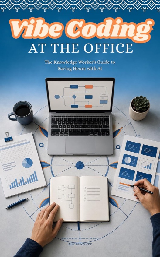 Book cover of Vibe Coding at the Office, book 2 of Make It Real with AI.